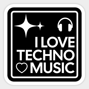 TECHNO  - I Love Techno Music (White) Sticker